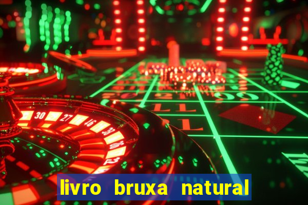 livro bruxa natural pdf gratis