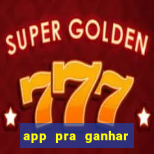 app pra ganhar dinheiro jogando