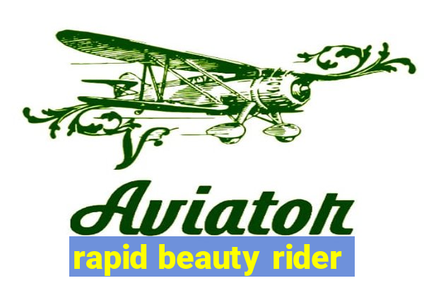 rapid beauty rider