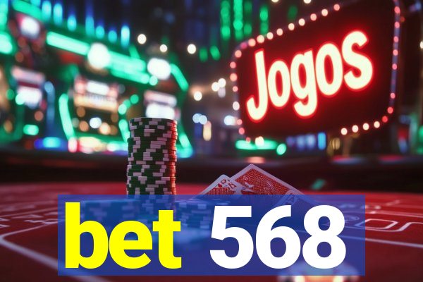 bet 568