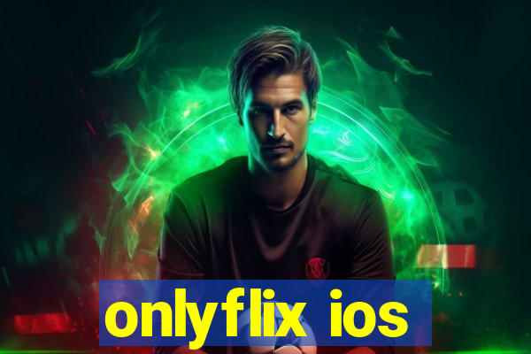 onlyflix ios