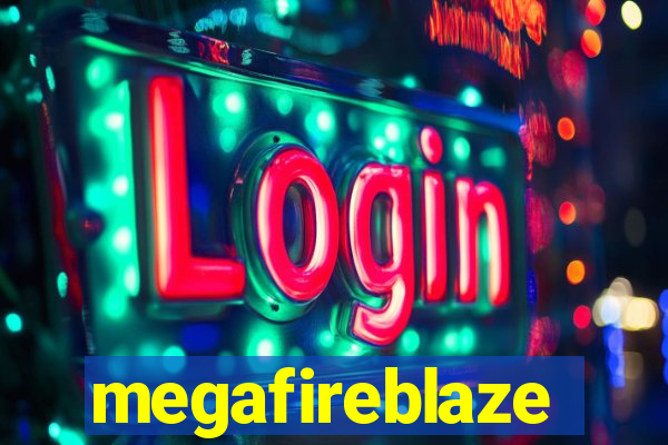 megafireblaze