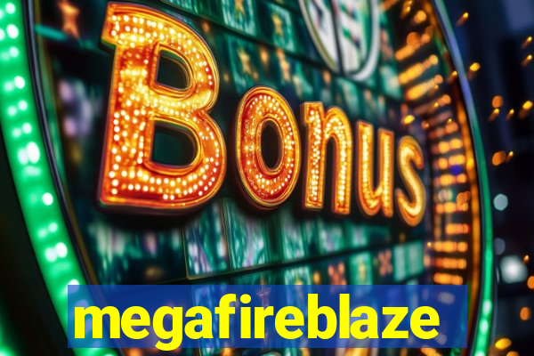 megafireblaze