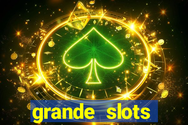 grande slots jackpot louco