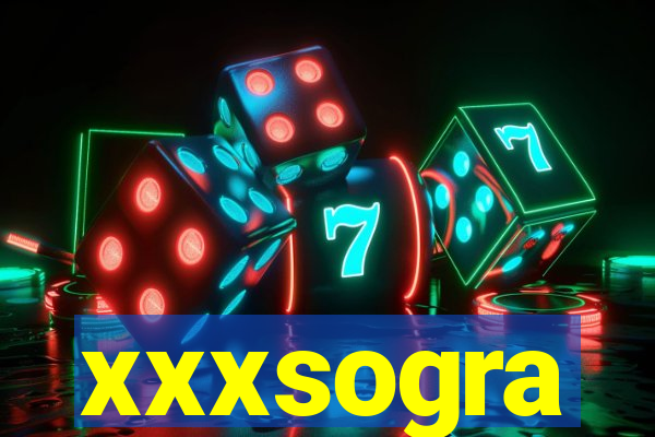 xxxsogra