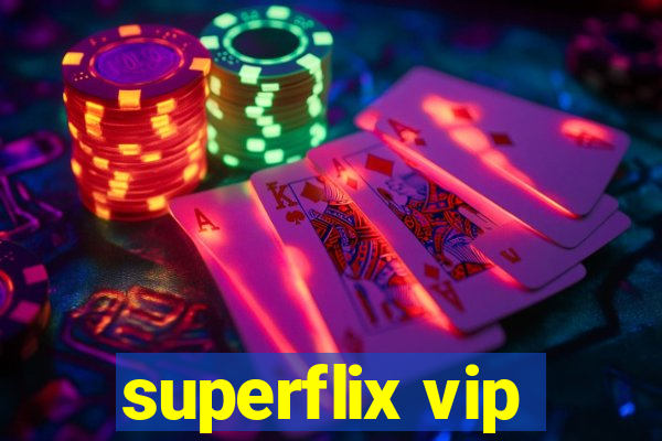 superflix vip