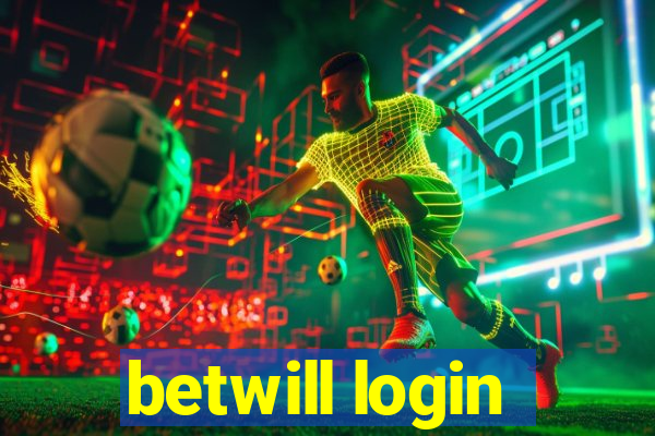 betwill login