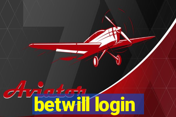 betwill login