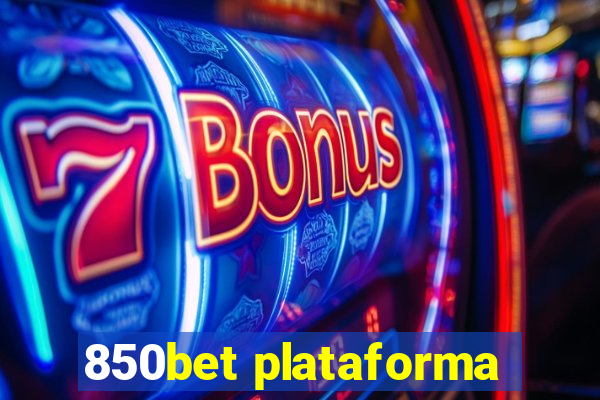 850bet plataforma