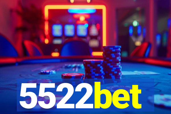 5522bet