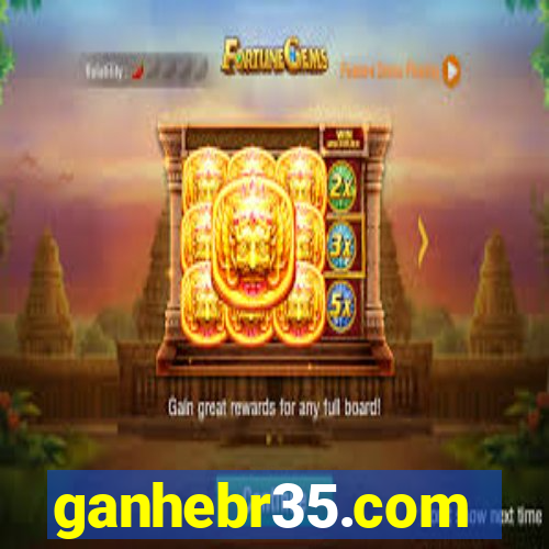 ganhebr35.com