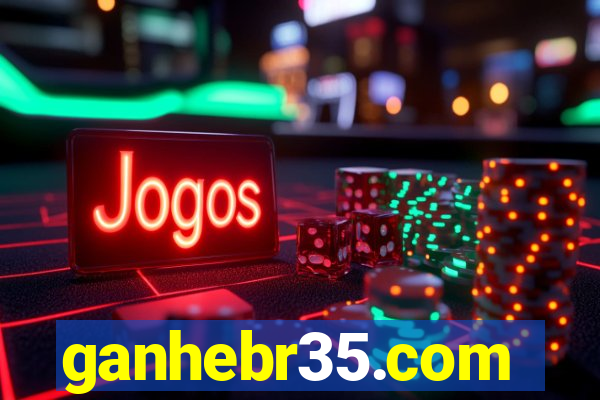 ganhebr35.com