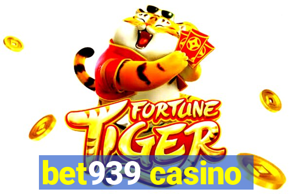 bet939 casino