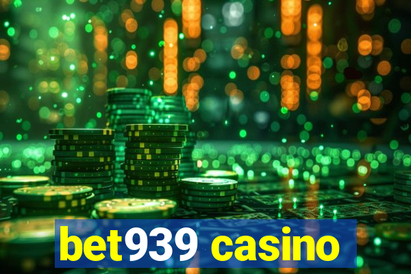 bet939 casino