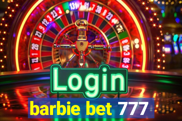 barbie bet 777