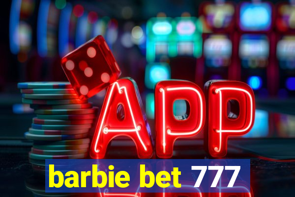 barbie bet 777