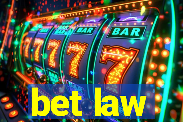 bet law