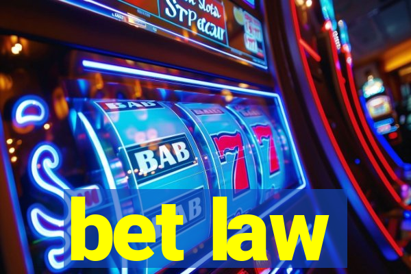 bet law