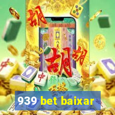 939 bet baixar