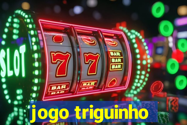 jogo triguinho