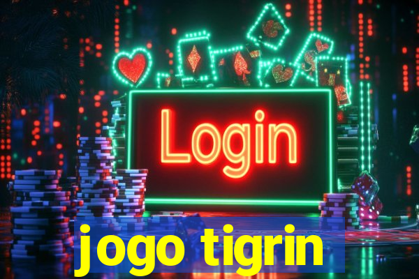 jogo tigrin