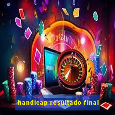 handicap resultado final