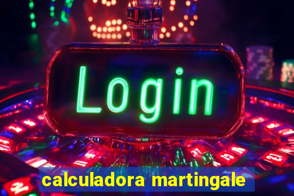 calculadora martingale