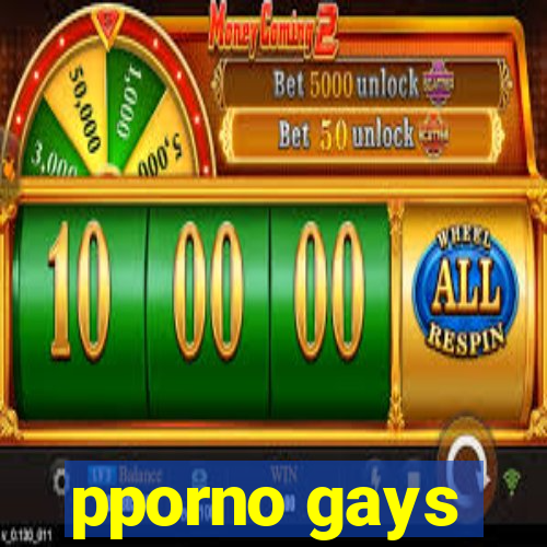 pporno gays