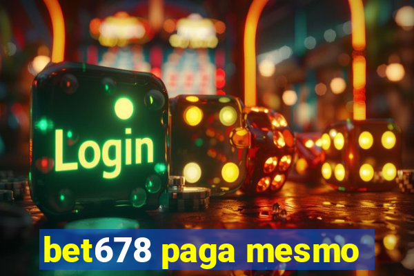 bet678 paga mesmo