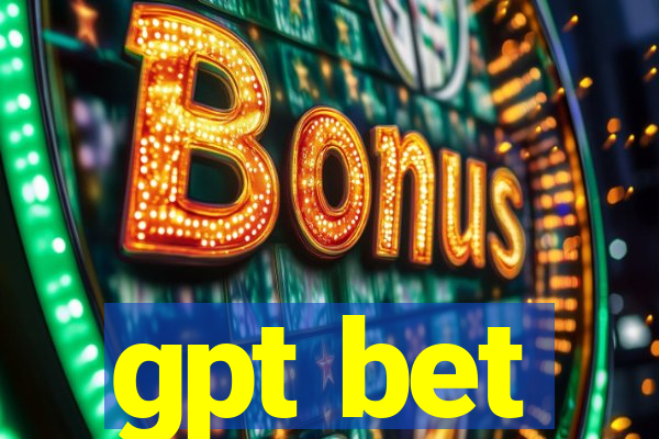 gpt bet