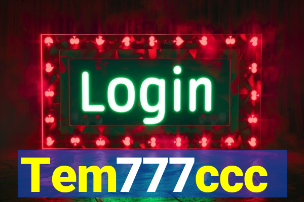 Tem777ccc