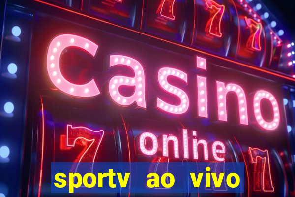 sportv ao vivo multi multicanal