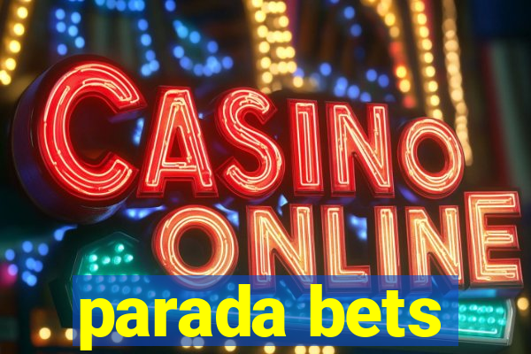 parada bets