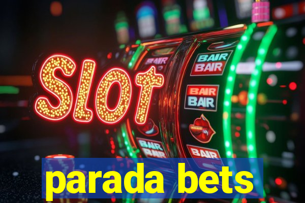 parada bets