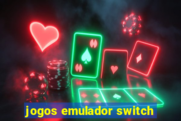 jogos emulador switch