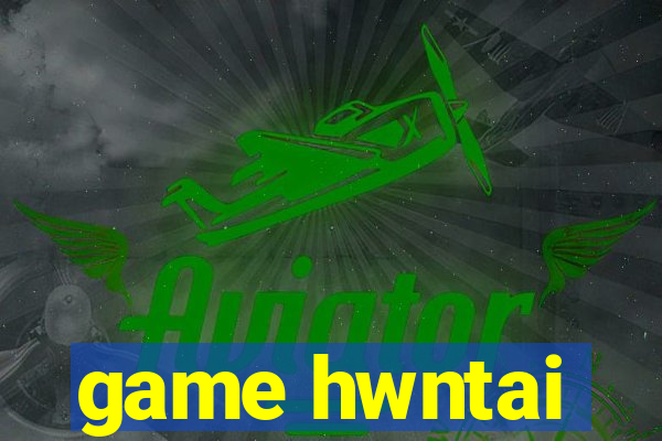 game hwntai