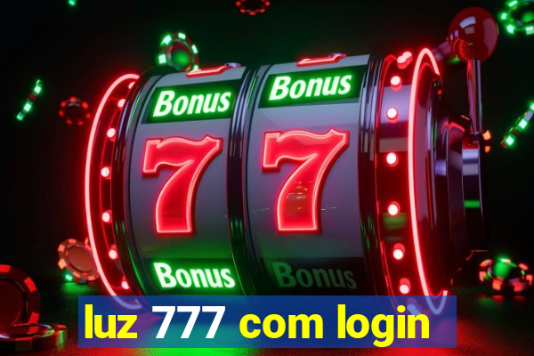 luz 777 com login