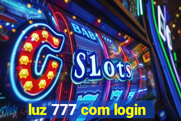 luz 777 com login