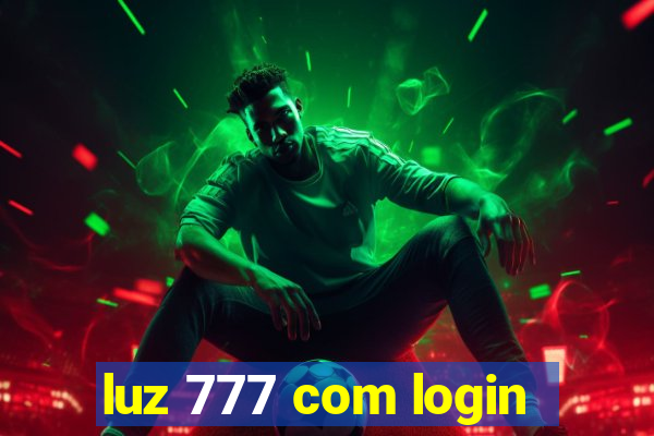 luz 777 com login