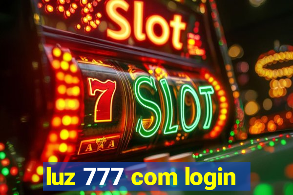 luz 777 com login