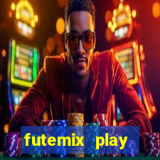 futemix play futebol ao vivo