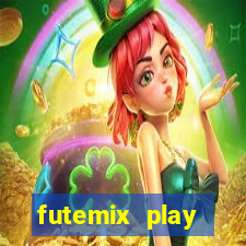 futemix play futebol ao vivo