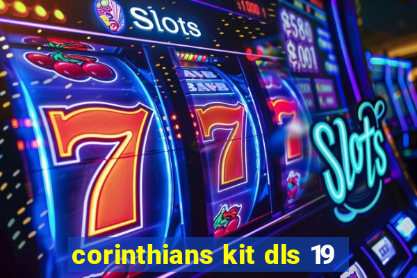 corinthians kit dls 19