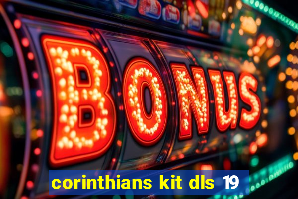 corinthians kit dls 19