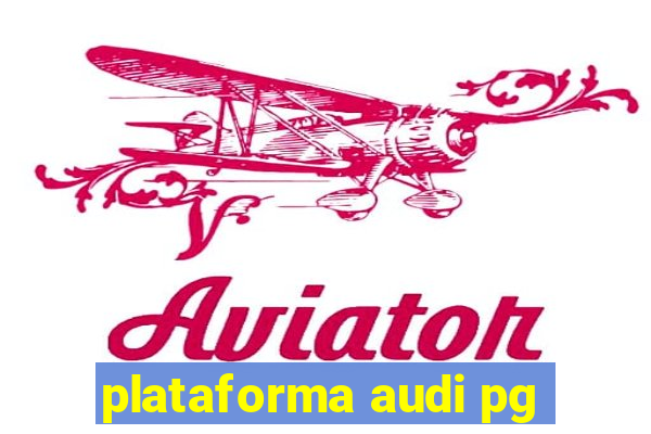 plataforma audi pg