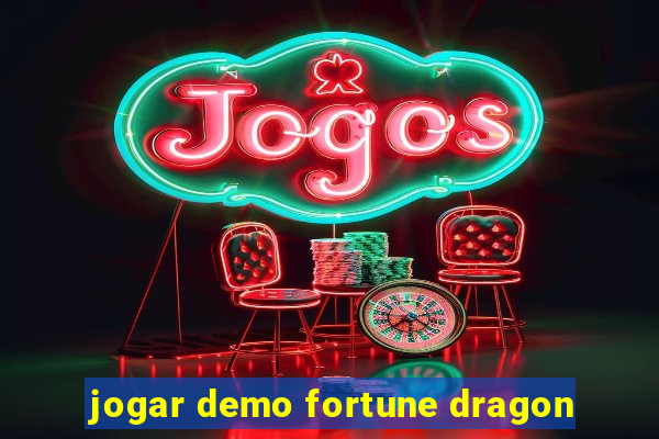 jogar demo fortune dragon