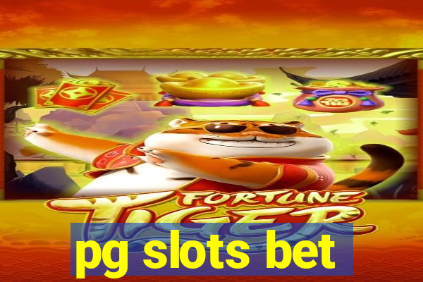 pg slots bet