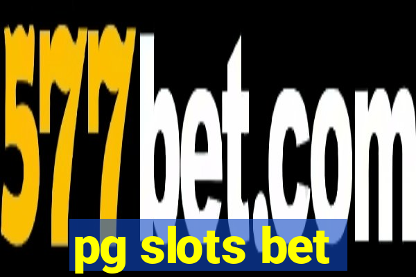 pg slots bet