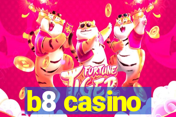 b8 casino