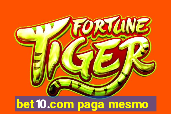 bet10.com paga mesmo